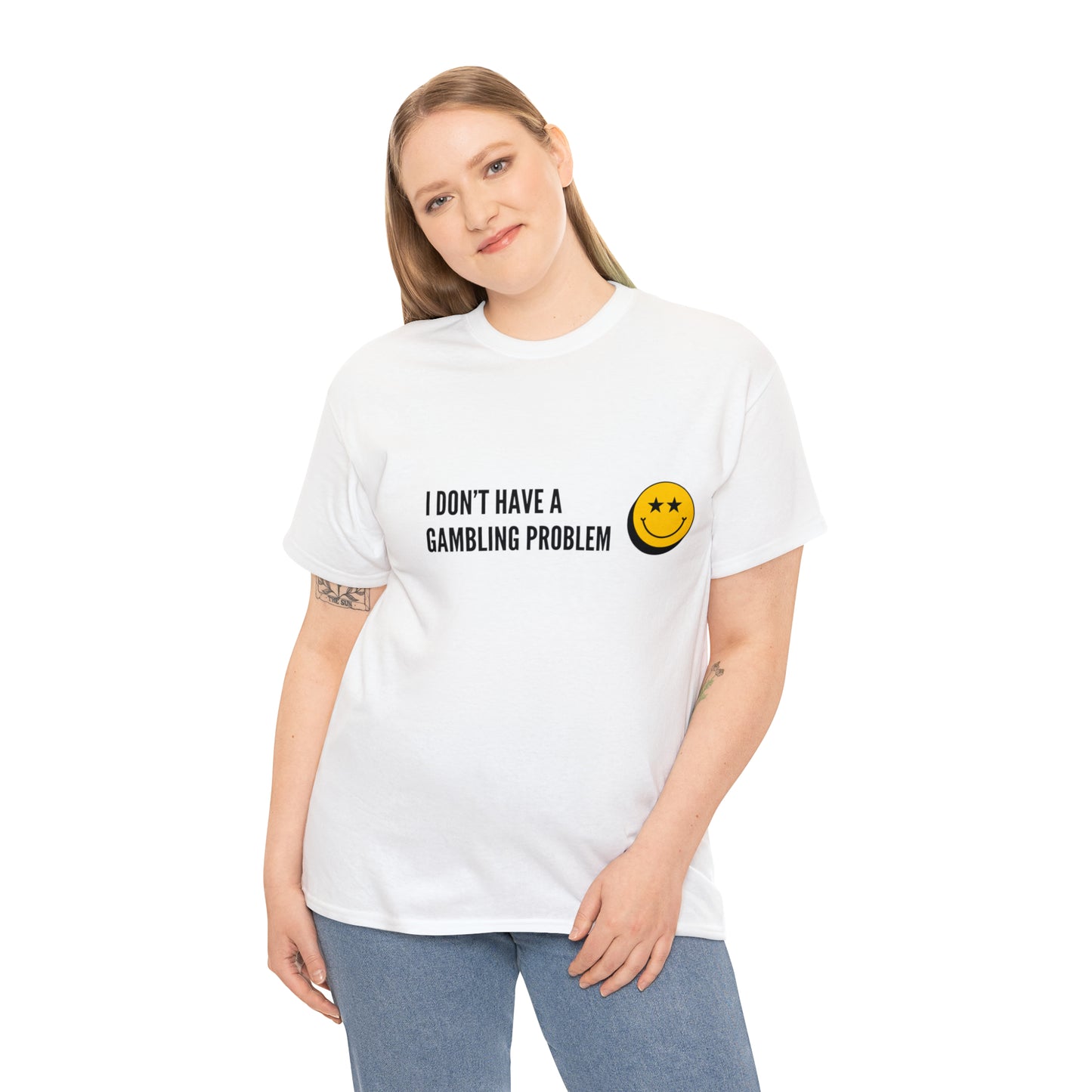 "I Don't Have a Gambling Problem" T-Shirt