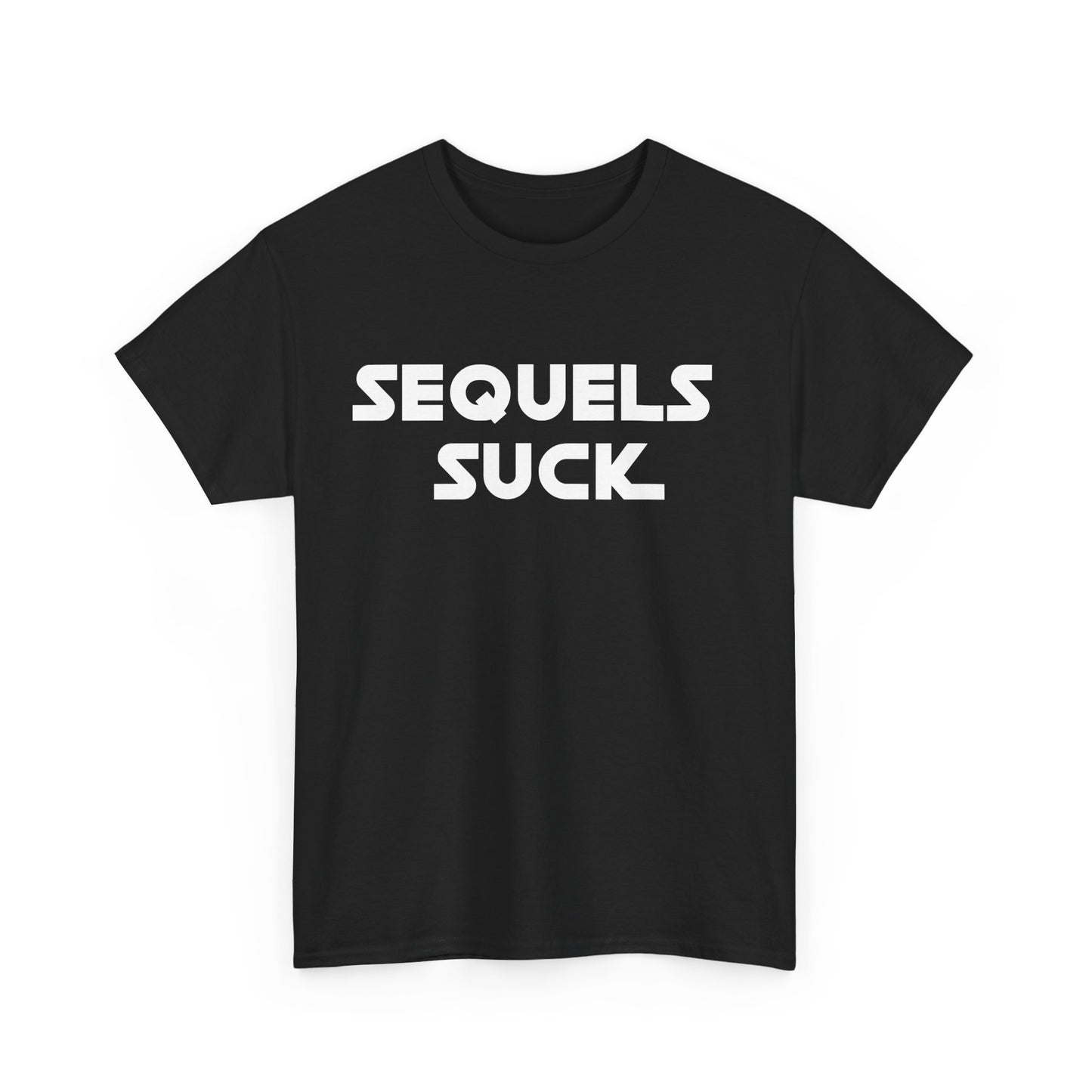 Sequels Suck Tee