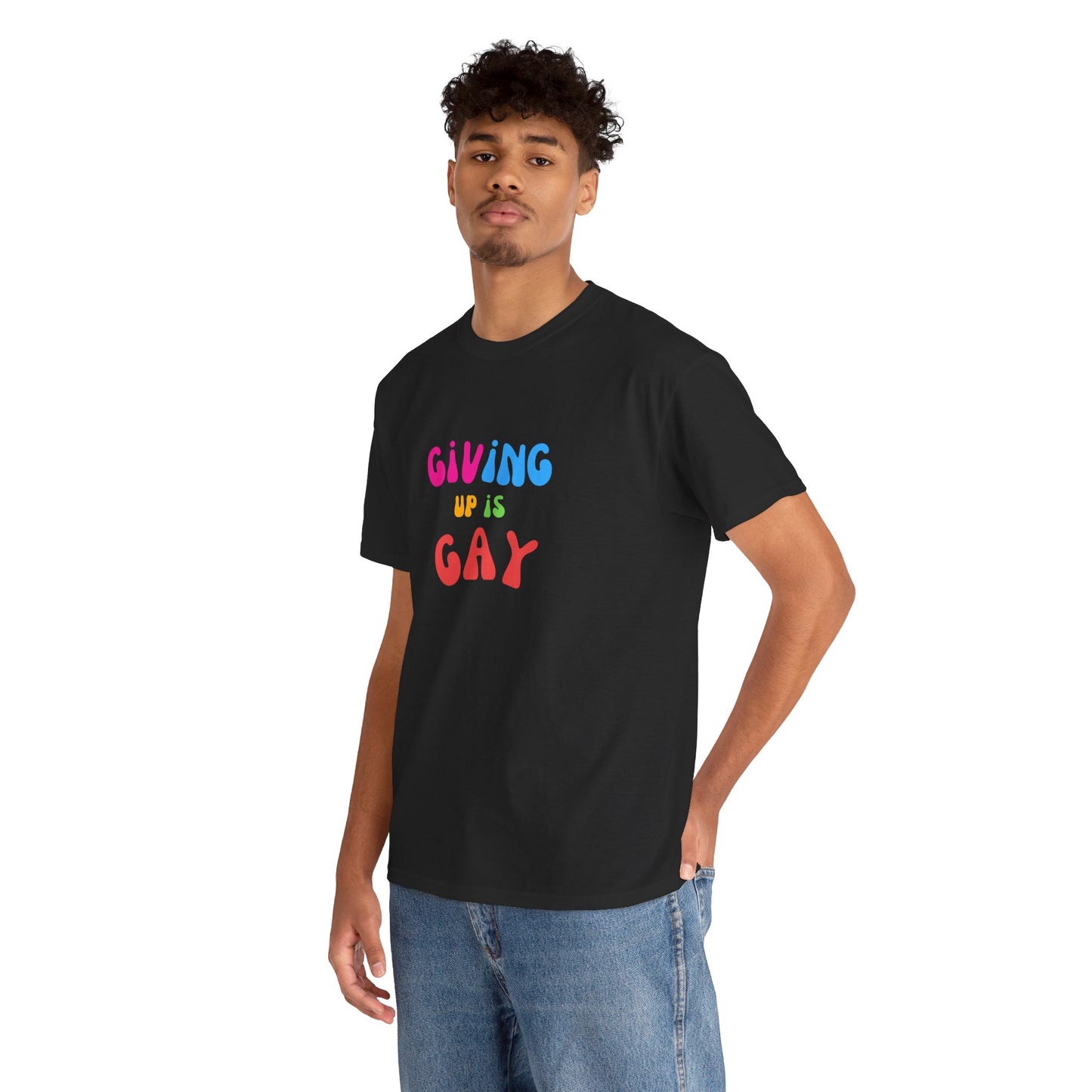 Giving Up is Gay T-Shirt