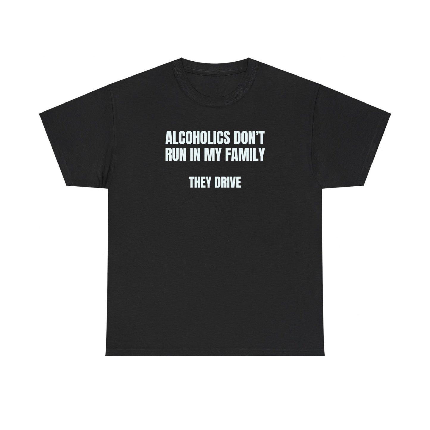 Alcoholics T-Shirt