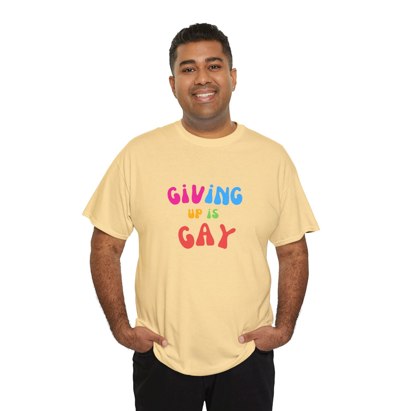 Giving Up is Gay T-Shirt