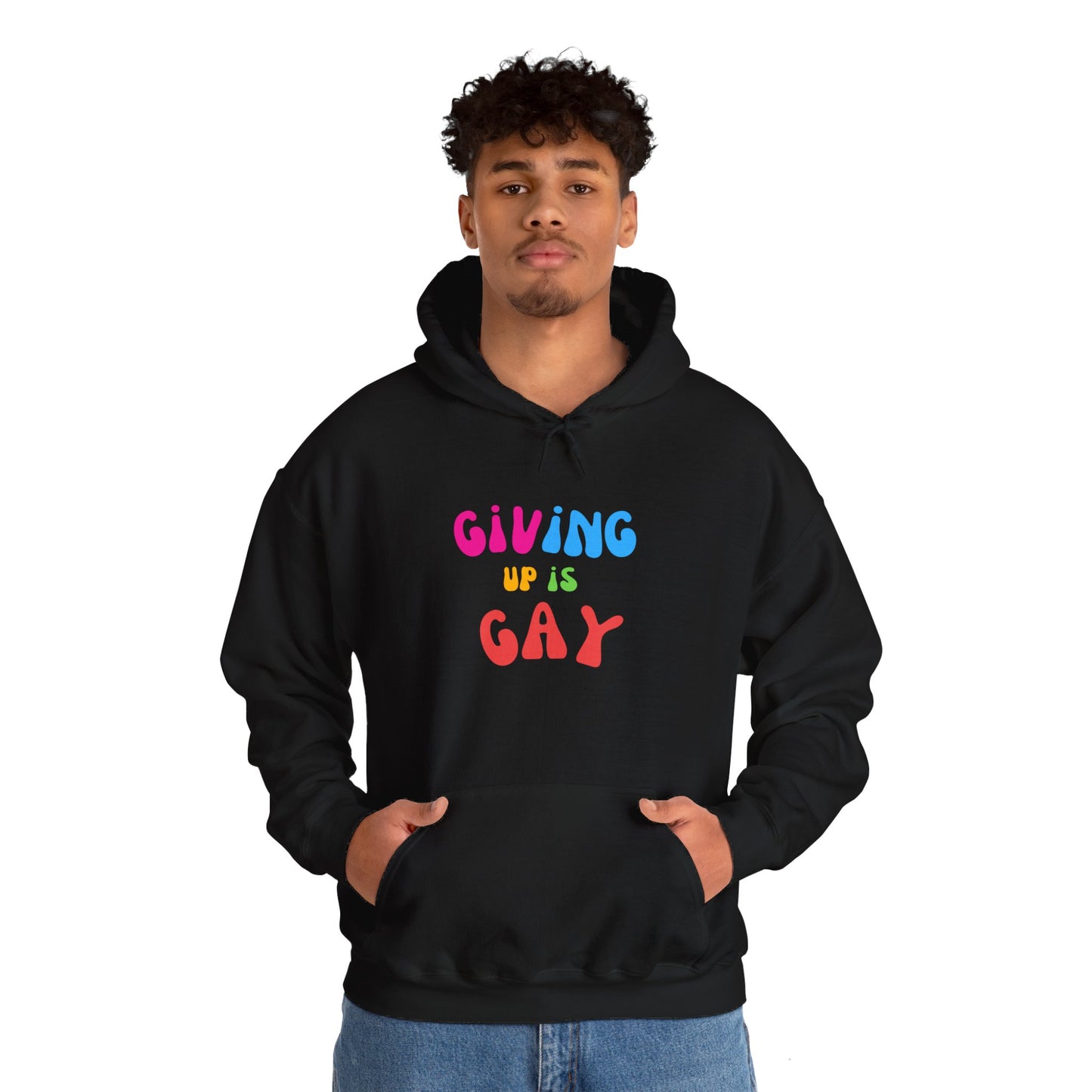 Giving Up is Gay Hoodie