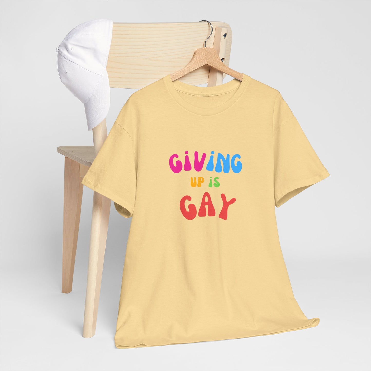 Giving Up is Gay T-Shirt