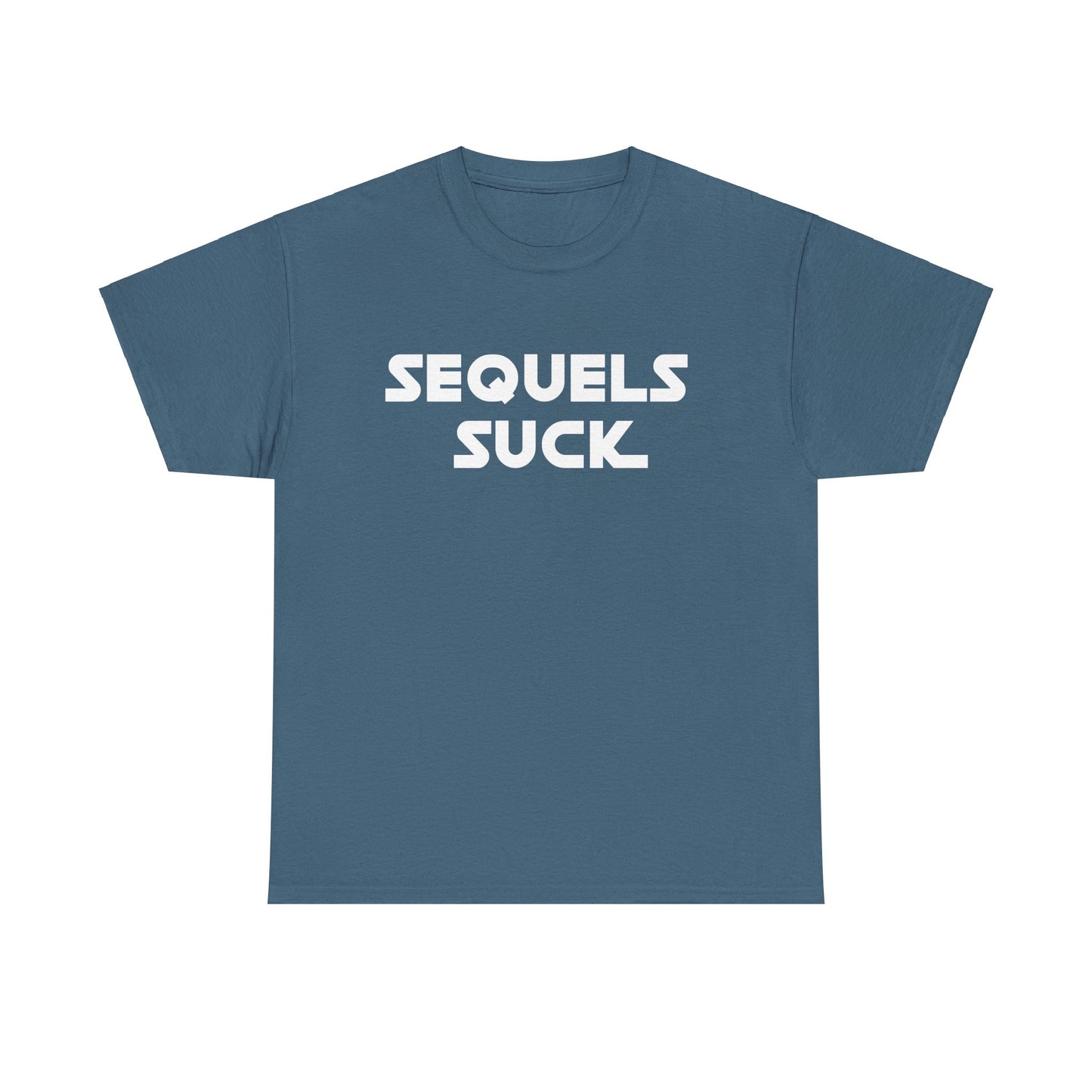 Sequels Suck Tee