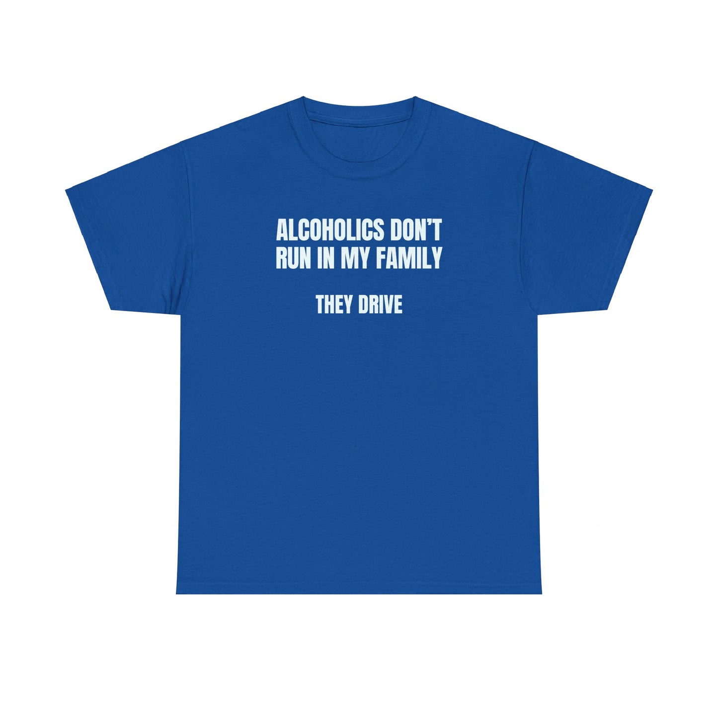 Alcoholics T-Shirt