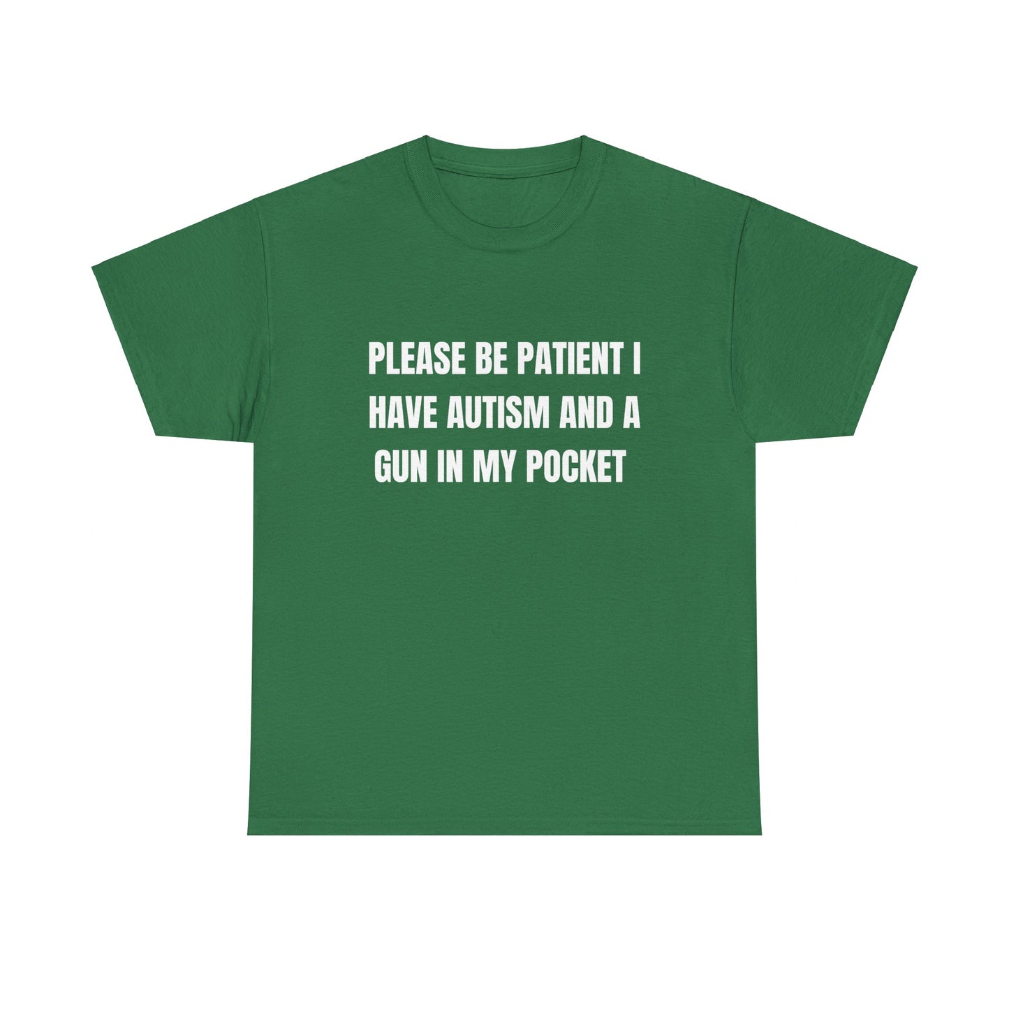 Please Be Patient I Have Autism T-Shirt