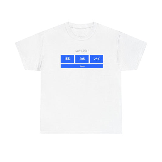 Leave a Tip T-Shirt