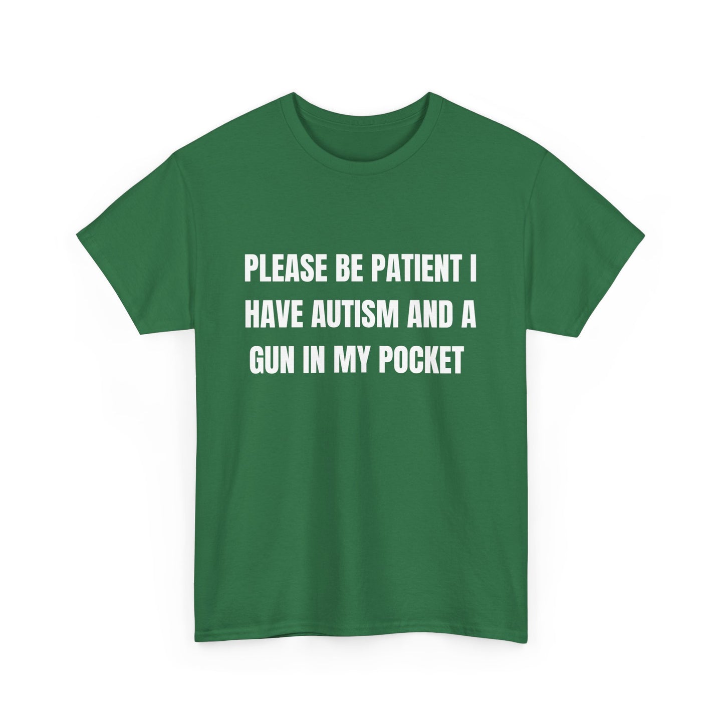 Please Be Patient I Have Autism T-Shirt