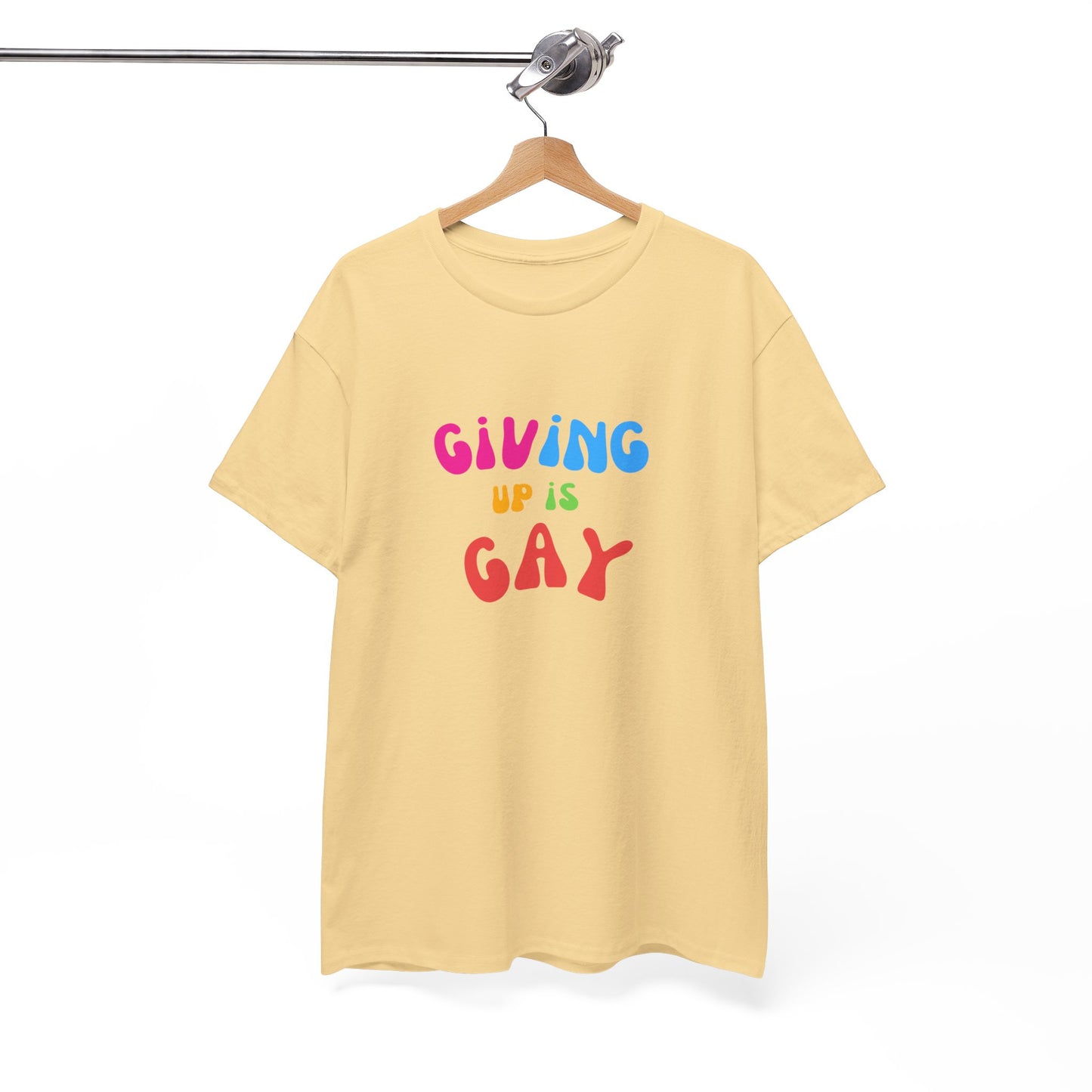 Giving Up is Gay T-Shirt