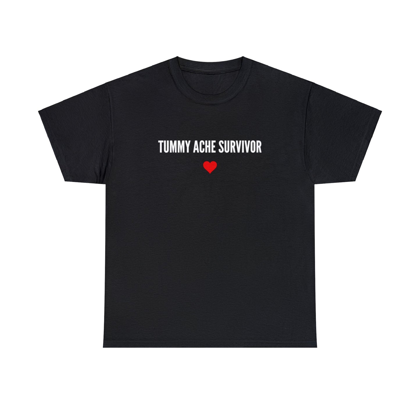 "Tummy Ache Survivor" T-Shirt